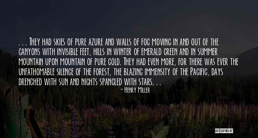 Winter Forest Quotes By Henry Miller Winter Forest Quotes By Henry Miller