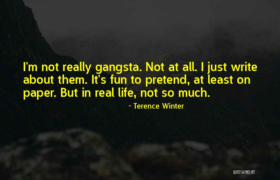 Winter Fun Quotes By Terence Winter Winter Fun Quotes By Terence Winter