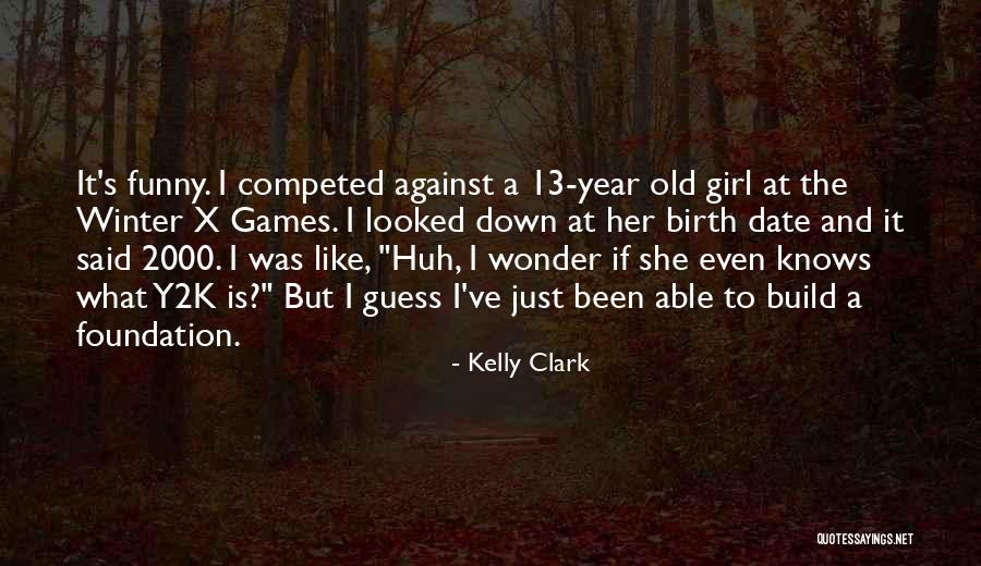 Winter Funny Quotes By Kelly Clark Winter Funny Quotes By Kelly Clark