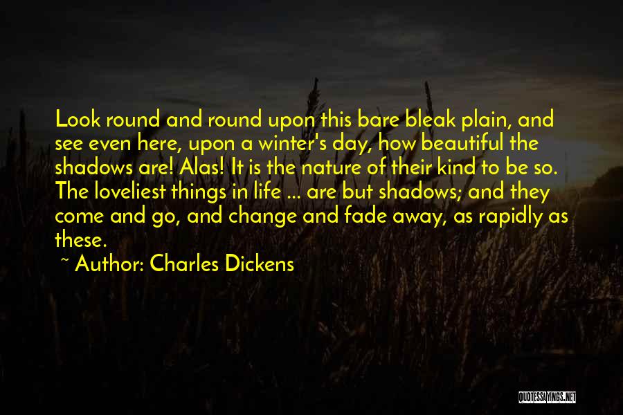 Winter Go Away Quotes By Charles Dickens