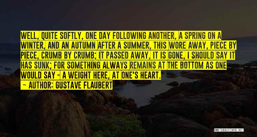 Winter Go Away Quotes By Gustave Flaubert