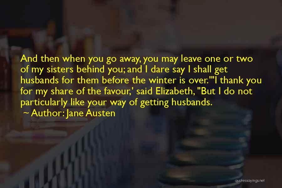 Winter Go Away Quotes By Jane Austen