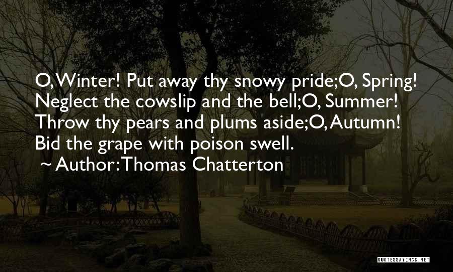 Winter Go Away Quotes By Thomas Chatterton