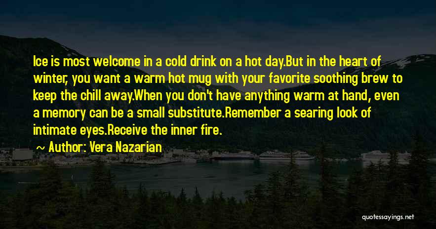 Winter Go Away Quotes By Vera Nazarian