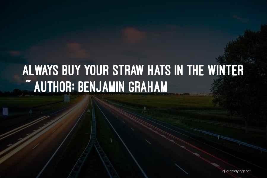 Winter Hats Quotes By Benjamin Graham