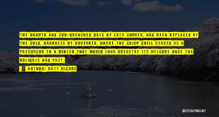 Winter Holidays Quotes By Matt Micros