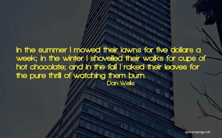 Winter Hot Chocolate Quotes By Dan Wells