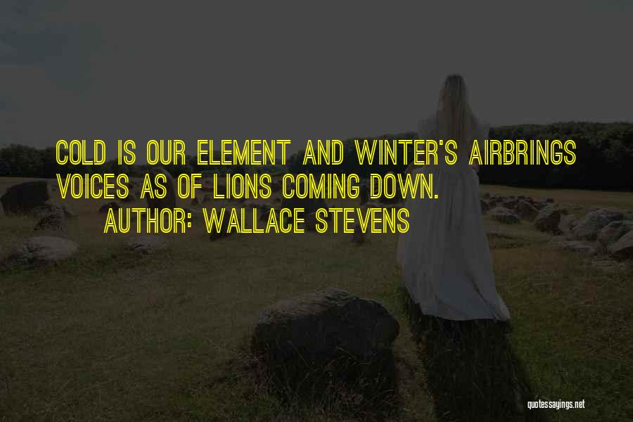 Winter Is Coming Quotes By Wallace Stevens