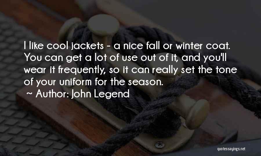 Winter Jackets Quotes By John Legend