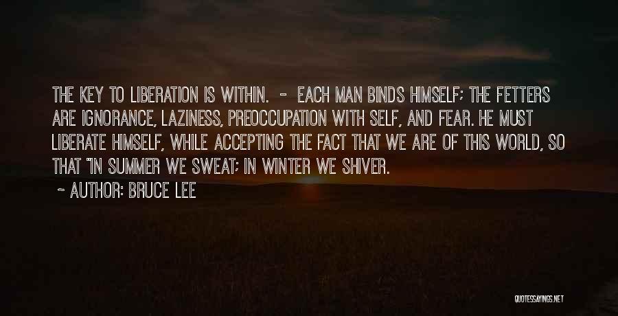 Winter Laziness Quotes By Bruce Lee