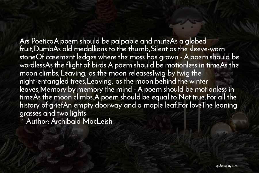 Winter Leaves Quotes By Archibald MacLeish