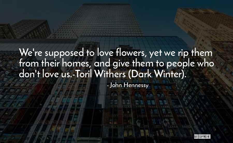 Winter Love Quotes By John Hennessy