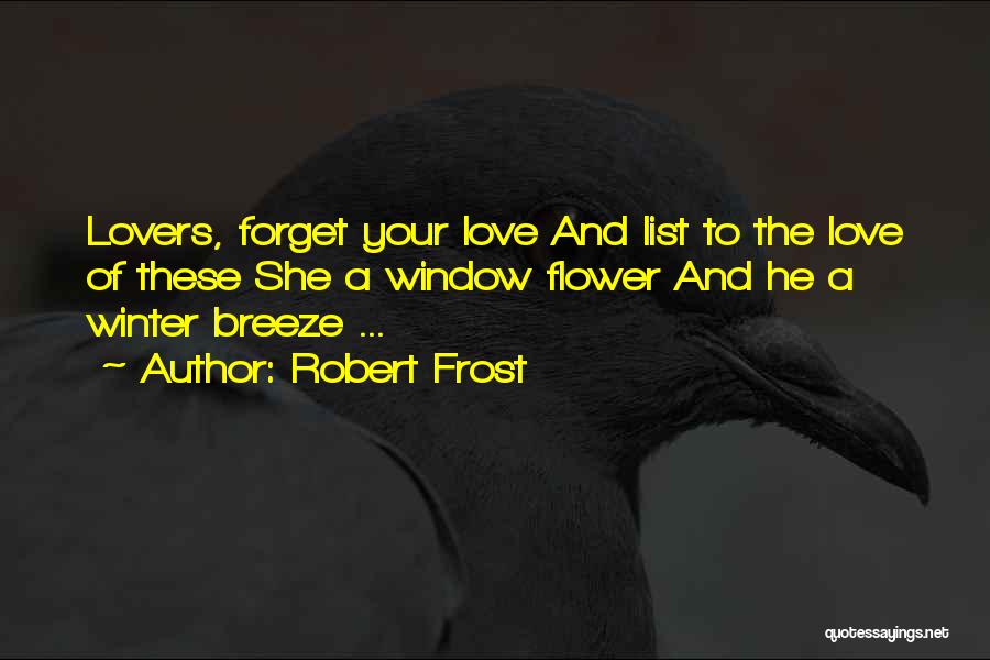 Winter Love Quotes By Robert Frost