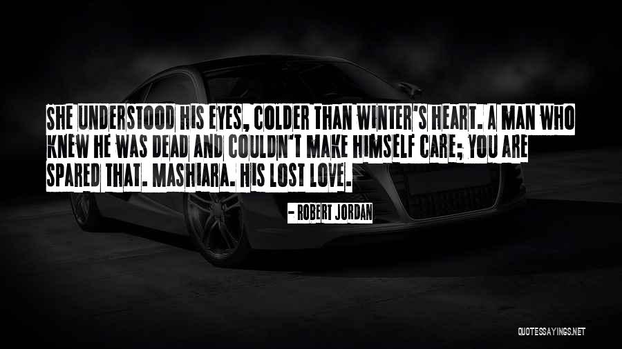 Winter Love Quotes By Robert Jordan