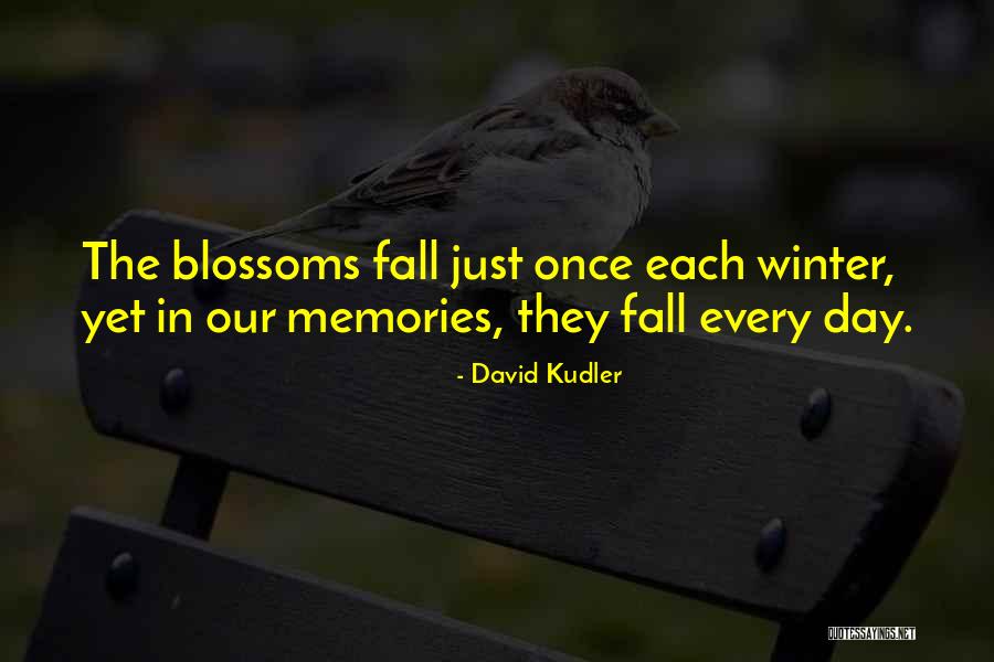 Winter Memories Quotes By David Kudler Winter Memories Quotes By David Kudler