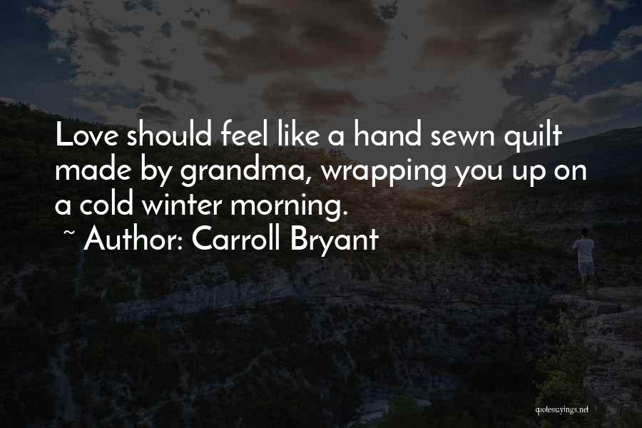 Winter Morning Love Quotes By Carroll Bryant