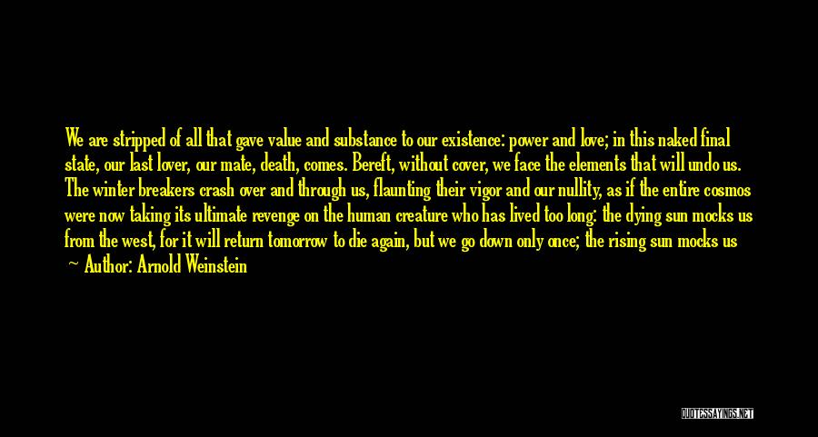 Winter Night Love Quotes By Arnold Weinstein Winter Night Love Quotes By Arnold Weinstein
