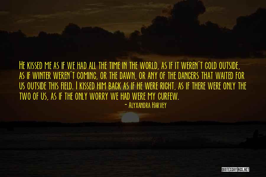 Winter Of The World Quotes By Alyxandra Harvey