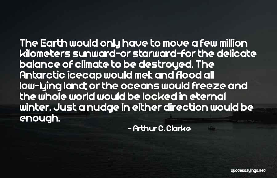 Winter Of The World Quotes By Arthur C. Clarke Winter Of The World Quotes By Arthur C. Clarke