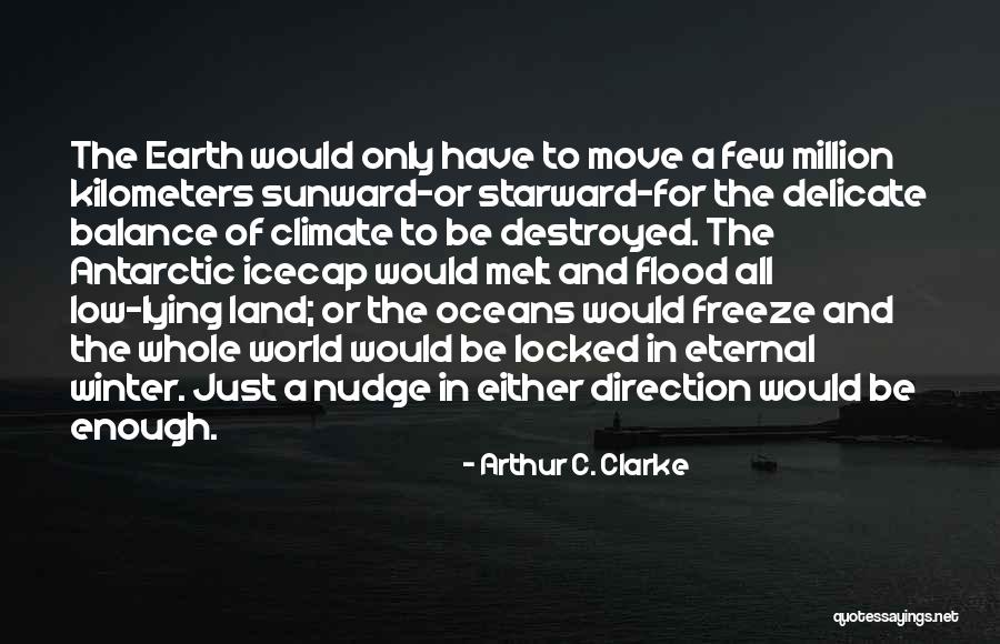 Winter Of The World Quotes By Arthur C. Clarke