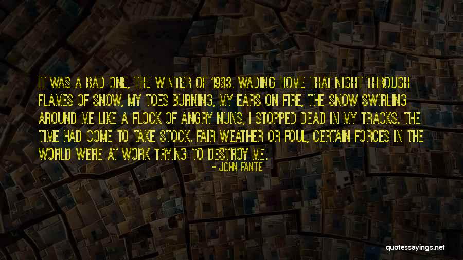 Winter Of The World Quotes By John Fante Winter Of The World Quotes By John Fante