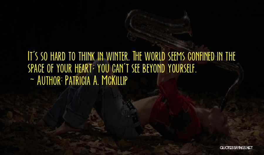 Winter Of The World Quotes By Patricia A. McKillip