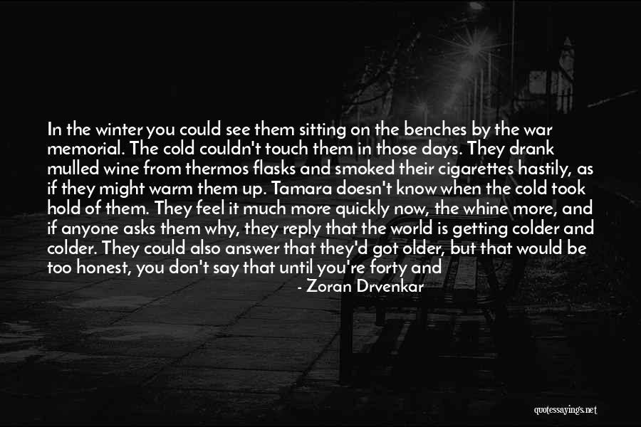 Winter Of The World Quotes By Zoran Drvenkar Winter Of The World Quotes By Zoran Drvenkar