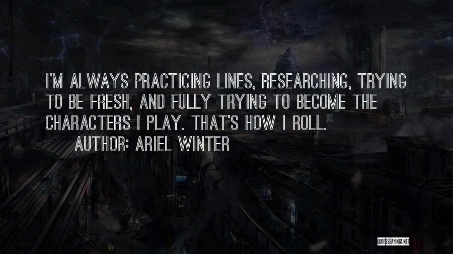 Winter Play Quotes By Ariel Winter