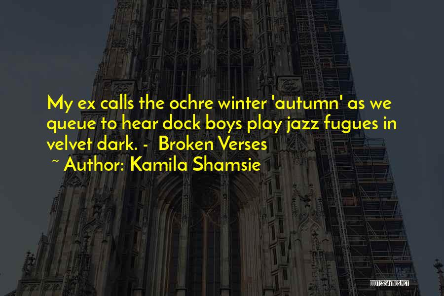 Winter Play Quotes By Kamila Shamsie