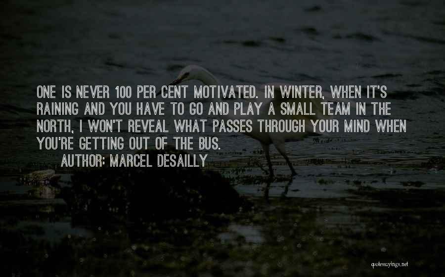 Winter Play Quotes By Marcel Desailly