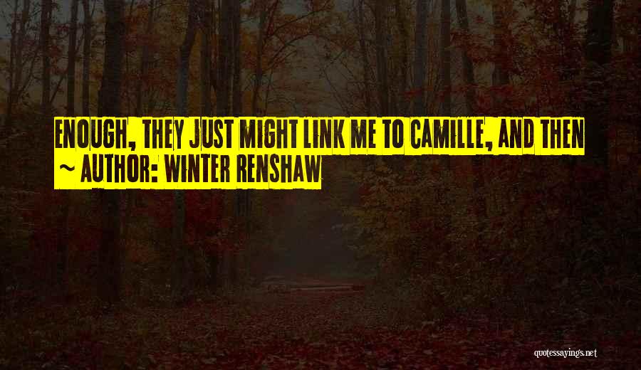 Winter Renshaw Quotes 1947970