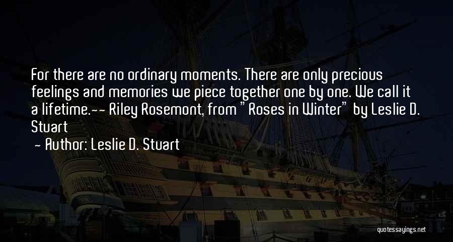 Winter Roses Quotes By Leslie D. Stuart