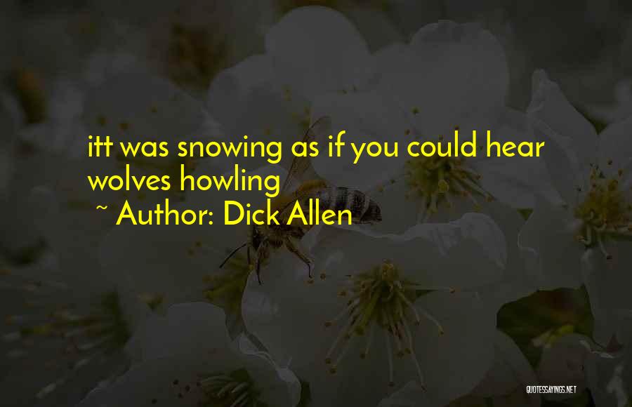 Winter Snow Quotes By Dick Allen