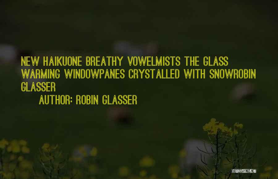 Winter Snow Quotes By Robin Glasser