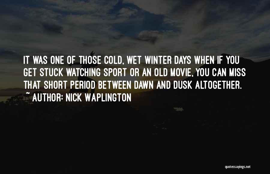 Winter Sport Quotes By Nick Waplington