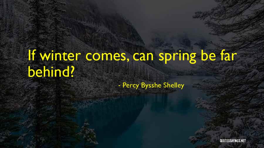 Winter Spring Quotes By Percy Bysshe Shelley Winter Spring Quotes By Percy Bysshe Shelley
