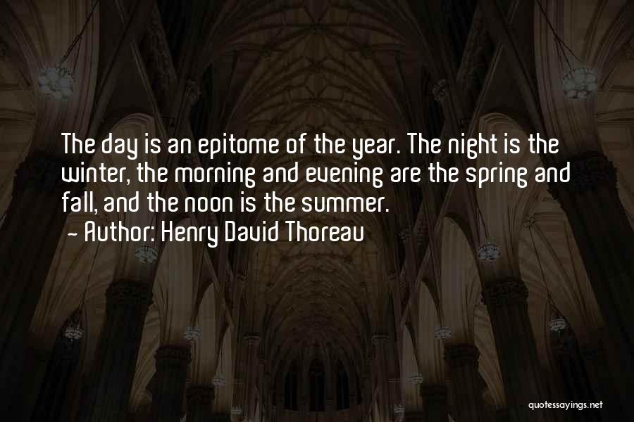 Winter Spring Summer Fall Quotes By Henry David Thoreau