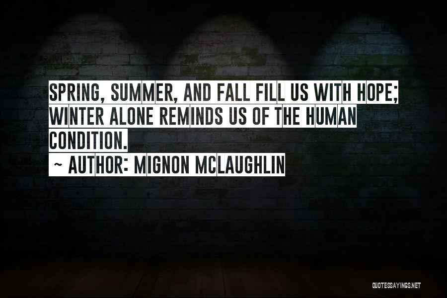 Winter Spring Summer Fall Quotes By Mignon McLaughlin