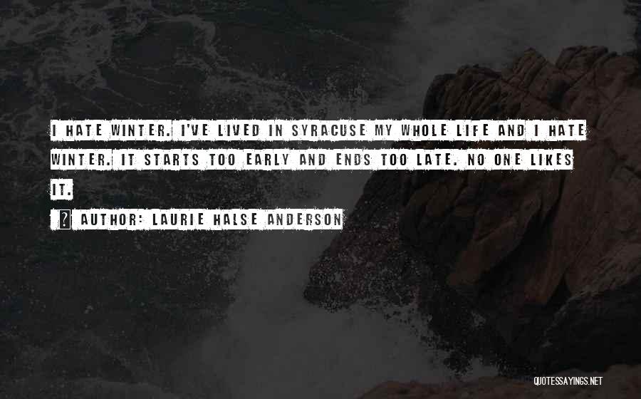 Winter Starts Quotes By Laurie Halse Anderson