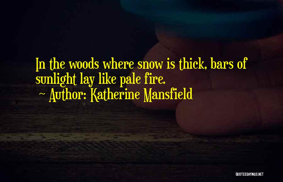 Winter Sunlight Quotes By Katherine Mansfield