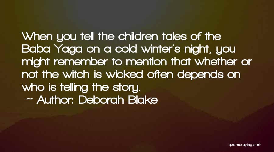 Winter Tales Quotes By Deborah Blake