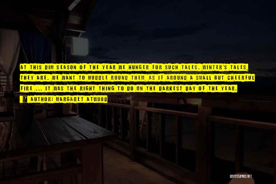 Winter Tales Quotes By Margaret Atwood Winter Tales Quotes By Margaret Atwood