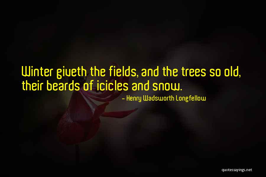 Winter Trees Quotes By Henry Wadsworth Longfellow Winter Trees Quotes By Henry Wadsworth Longfellow