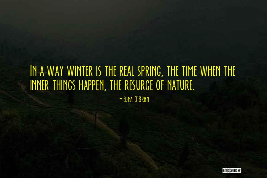 Winter Vs Spring Quotes By Edna O'Brien