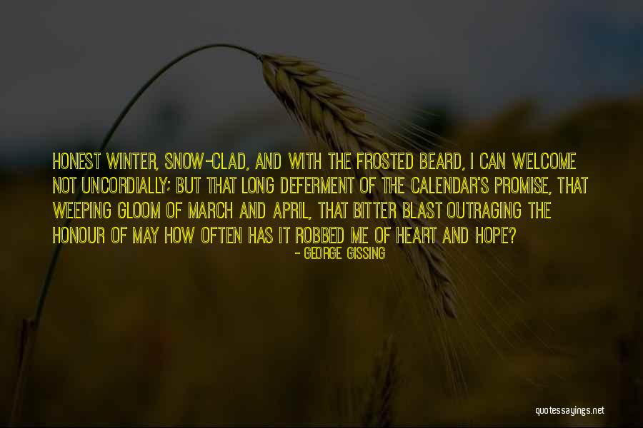 Winter Vs Spring Quotes By George Gissing