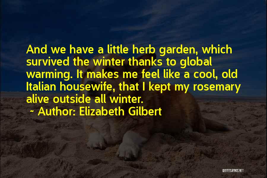 Winter Warming Quotes By Elizabeth Gilbert