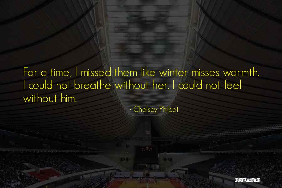 Winter Warmth Quotes By Chelsey Philpot