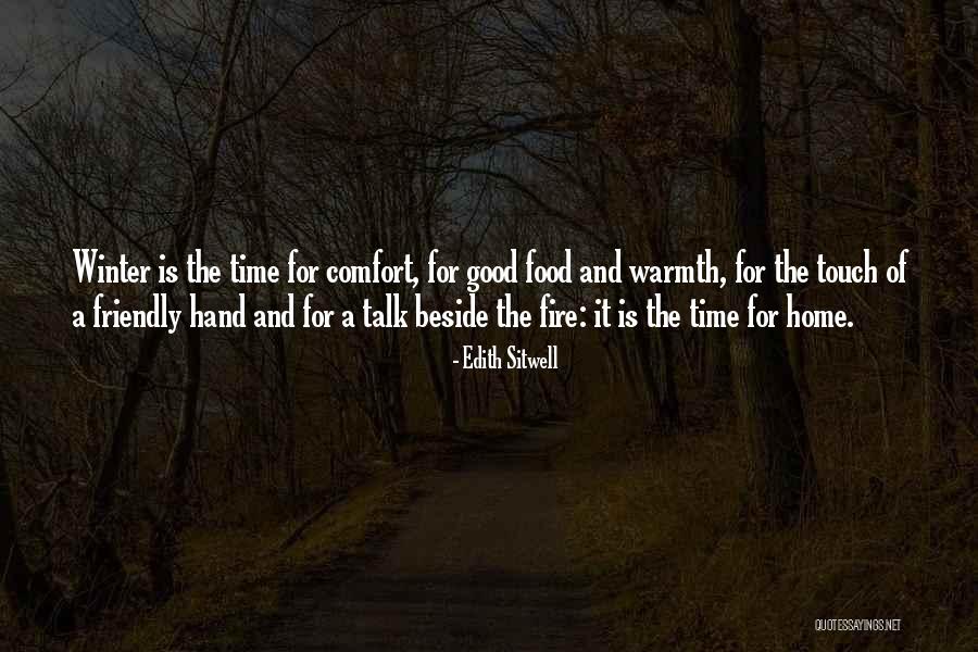 Winter Warmth Quotes By Edith Sitwell Winter Warmth Quotes By Edith Sitwell