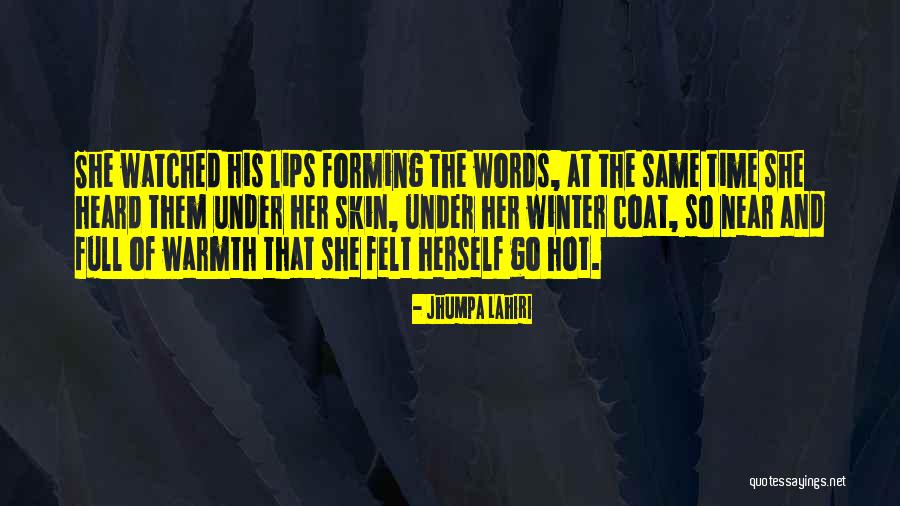 Winter Warmth Quotes By Jhumpa Lahiri Winter Warmth Quotes By Jhumpa Lahiri
