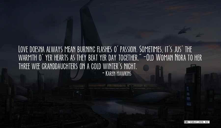Winter Warmth Quotes By Karen Hawkins Winter Warmth Quotes By Karen Hawkins